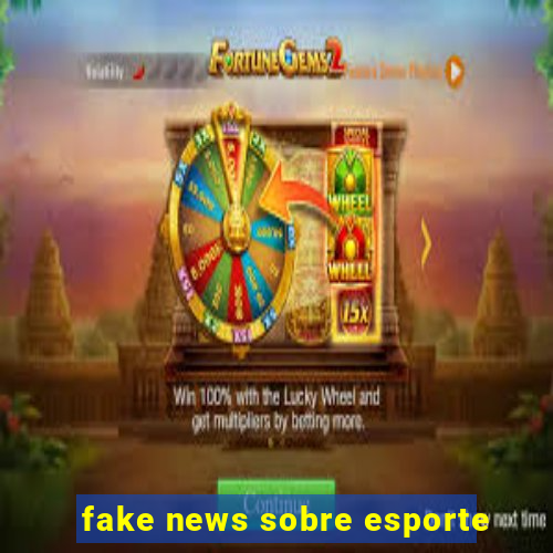 fake news sobre esporte